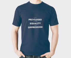 The Privileged View Equality as Oppression Shirt