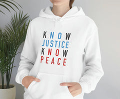 Know Justice Know Peace Hoodie