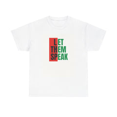 LET THEM SPEAK T-Shirt - Equal Entrance