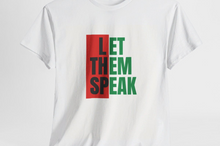 Load image into Gallery viewer, LET THEM SPEAK T-Shirt - Equal Entrance