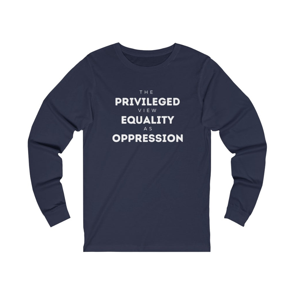 The Privileged View Equality as Oppression Shirt - Equal Entrance