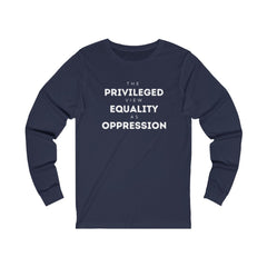 The Privileged View Equality as Oppression Shirt - Equal Entrance