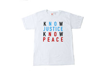 Load image into Gallery viewer, Know Justice Know Peace T-Shirt