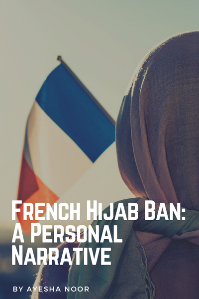 French Hijab Ban: A Personal Narrative