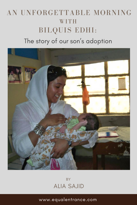 An Unforgettable Morning with Bilquis Edhi: The Story of our Son's Adoption