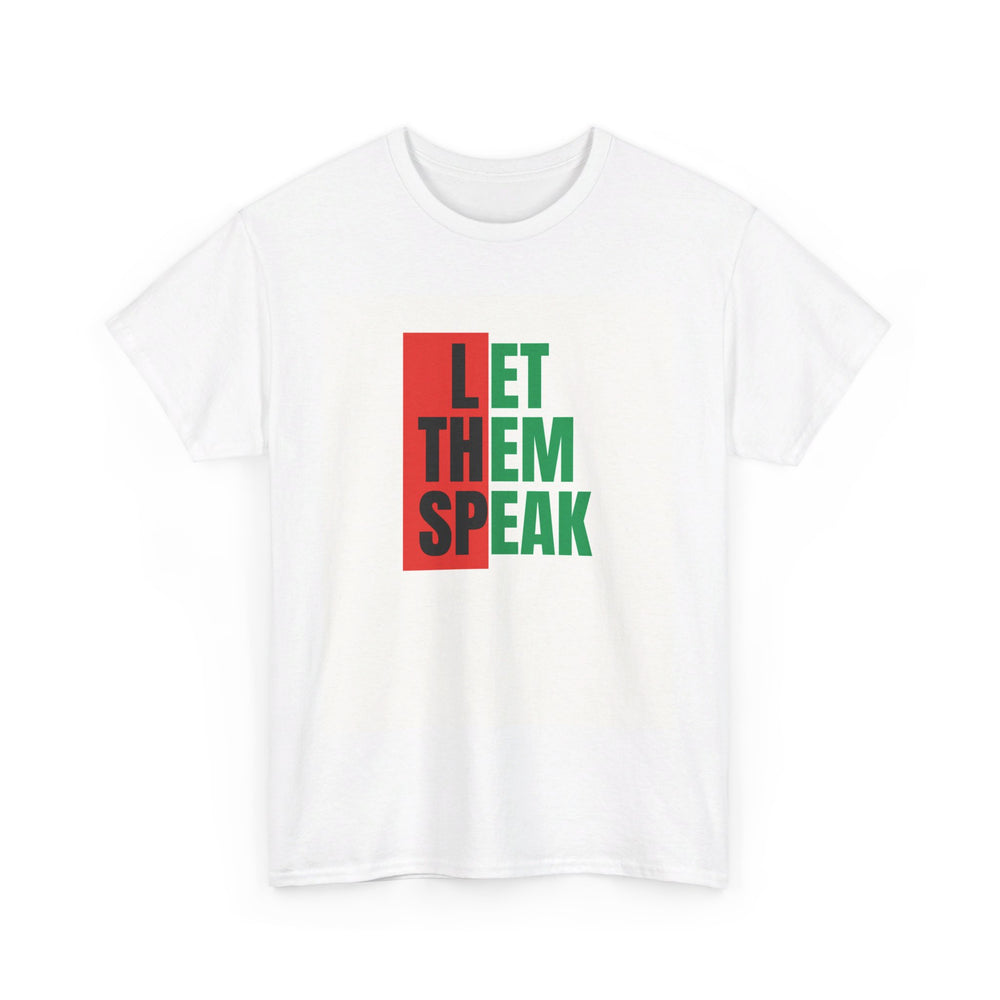 LET THEM SPEAK T-Shirt - Equal Entrance