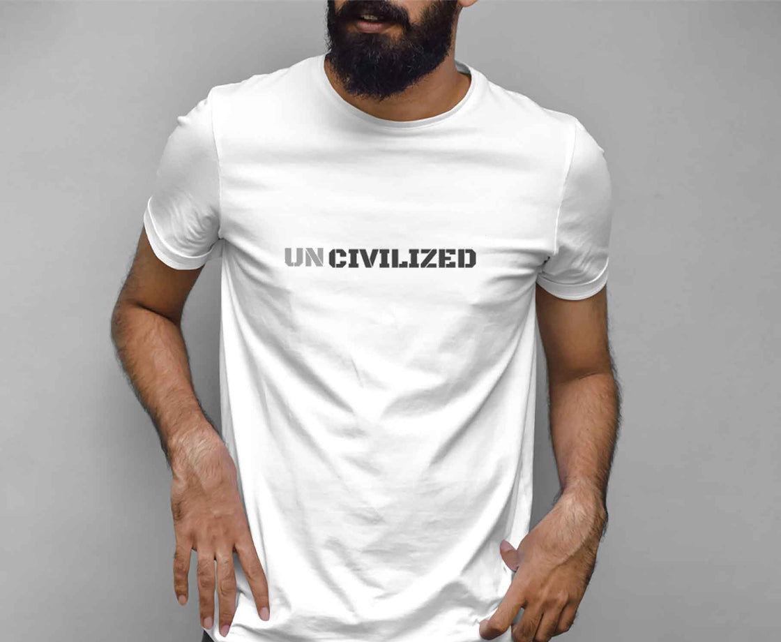 UNCIVILIZED Shirt