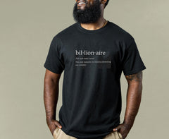 bil·lion·aire T-Shirt