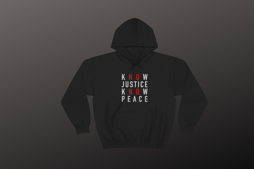 Know Justice Know Peace Hoodie – Equal Entrance