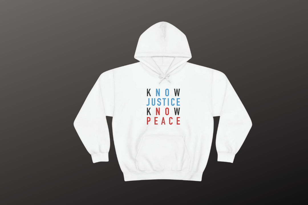 Know Justice Know Peace Hoodie - Equal Entrance