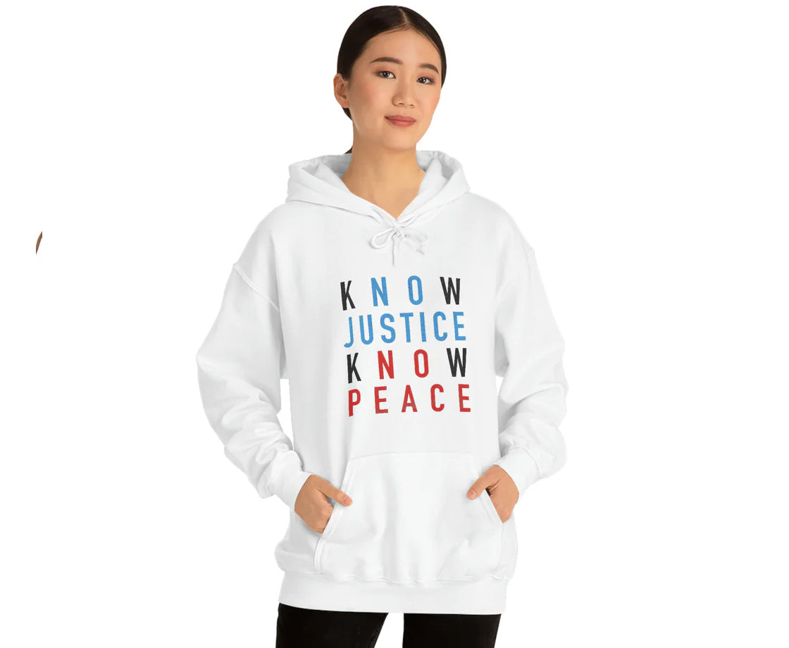 Know Justice Know Peace Hoodie