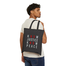 Load image into Gallery viewer, Know Justice Know Peace Tote Bag