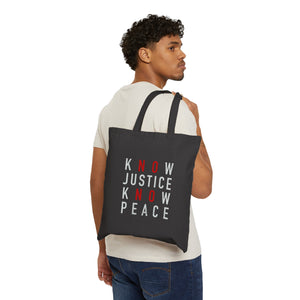 Know Justice Know Peace Tote Bag