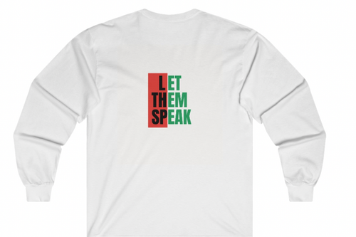 Let Them Speak Long Sleeve Shirt