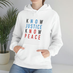 Know Justice Know Peace Hoodie